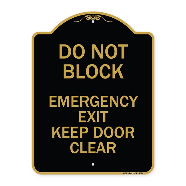 Do Not Block Emergency Exit Door Keep Clear, Black & Gold Aluminum Sign, 24" L, 18" H, BG-1824-24154